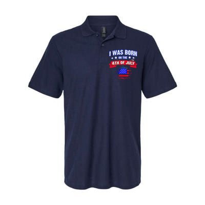 I Was Born On The 4th Of July Gift Softstyle Adult Sport Polo