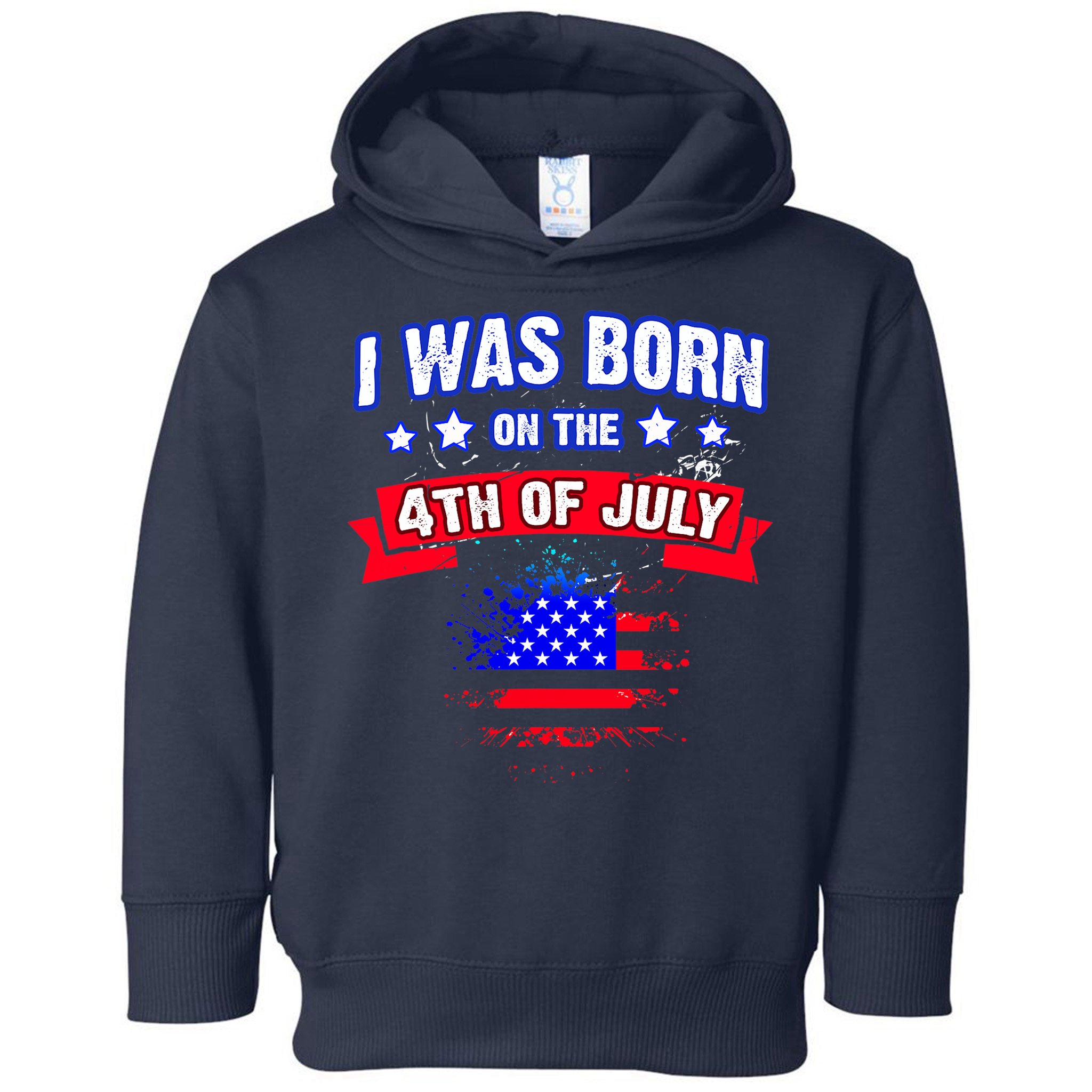 I Was Born On The 4th Of July Gift Toddler Hoodie