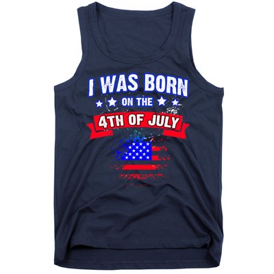 I Was Born On The 4th Of July Gift Tank Top