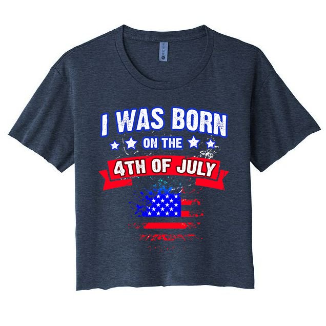I Was Born On The 4th Of July Gift Crop Top