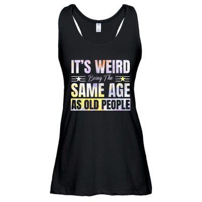 Its Weird Being The Same Age As Old People Funny Sarcastic Ladies Essential Flowy Tank