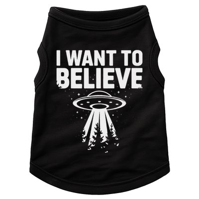 I Want Believe Ufo Alien Spaceship Extraterrestrial Doggie Tank