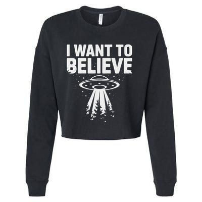 I Want Believe Ufo Alien Spaceship Extraterrestrial Cropped Pullover Crew