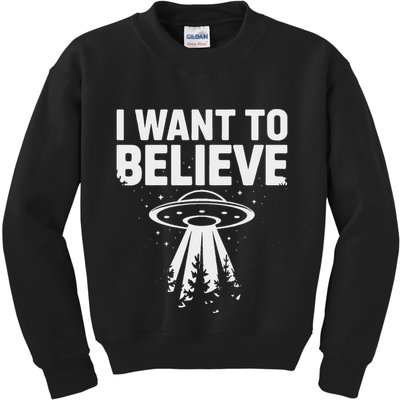 I Want Believe Ufo Alien Spaceship Extraterrestrial Kids Sweatshirt