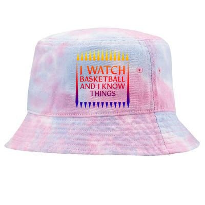 I Watch Basketball And I Know Things Season Mom Fan Novelty Great Gift Tie-Dyed Bucket Hat