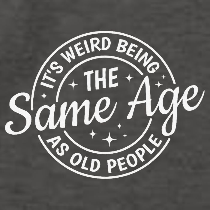 Its Weird Being The Same Age As Old People Retro Sarcastic Vector Backpack