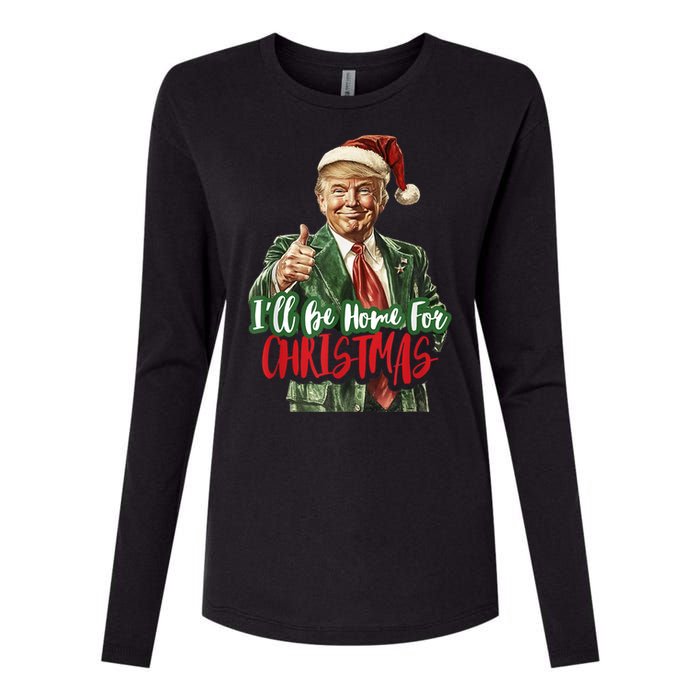 I Will Be Home For Christmas Funny Trump Womens Cotton Relaxed Long Sleeve T-Shirt