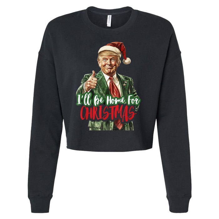 I Will Be Home For Christmas Funny Trump Cropped Pullover Crew