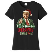 I Will Be Home For Christmas Funny Trump Women's T-Shirt