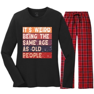 Its Weird Being The Same Age As Old People Retro Sarcastic Women's Long Sleeve Flannel Pajama Set 