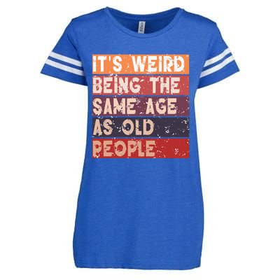 Its Weird Being The Same Age As Old People Retro Sarcastic Enza Ladies Jersey Football T-Shirt