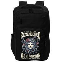 I WonT Be Remembered As A Woman Who Kept Her Mouth Shut Impact Tech Backpack