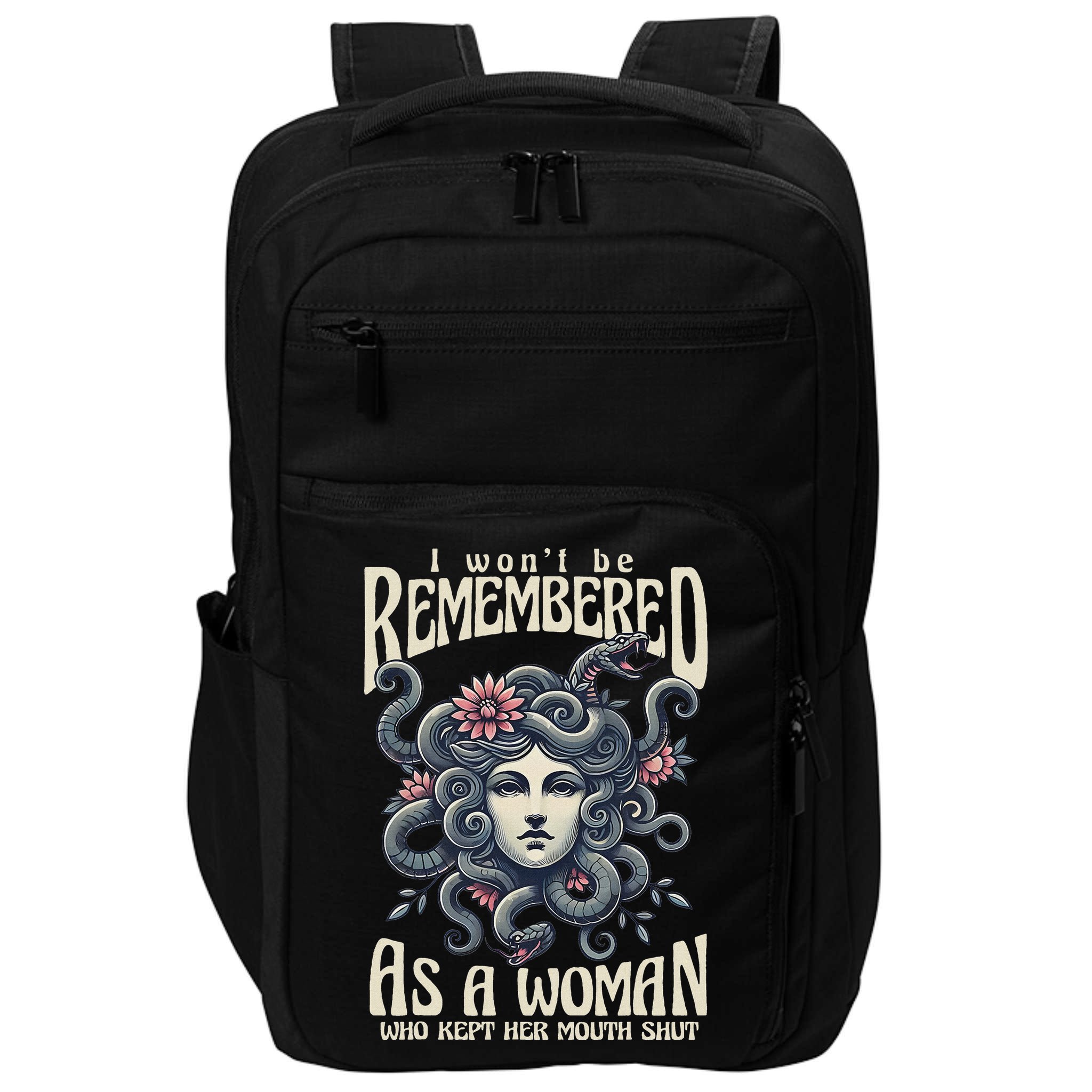 I WonT Be Remembered As A Woman Who Kept Her Mouth Shut Impact Tech Backpack