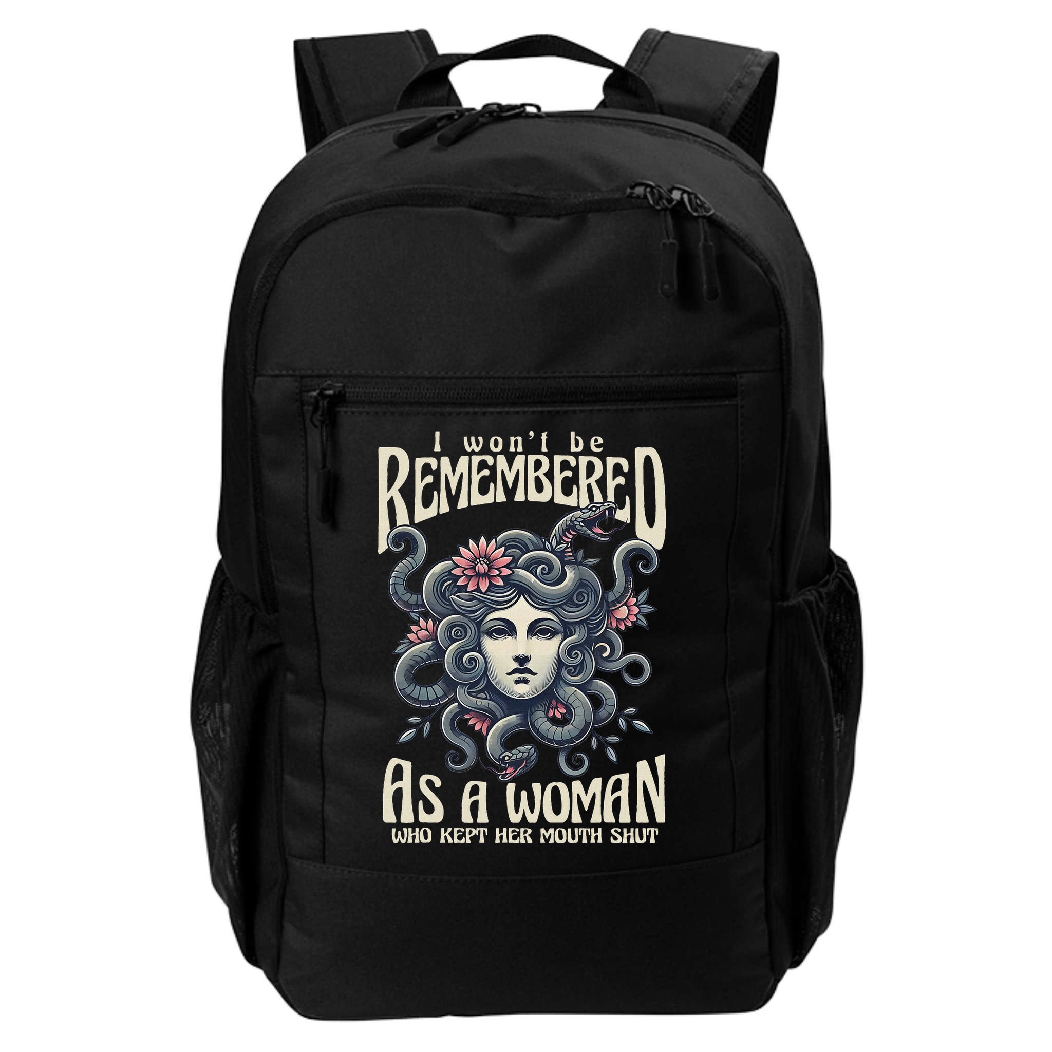 I WonT Be Remembered As A Woman Who Kept Her Mouth Shut Backpack