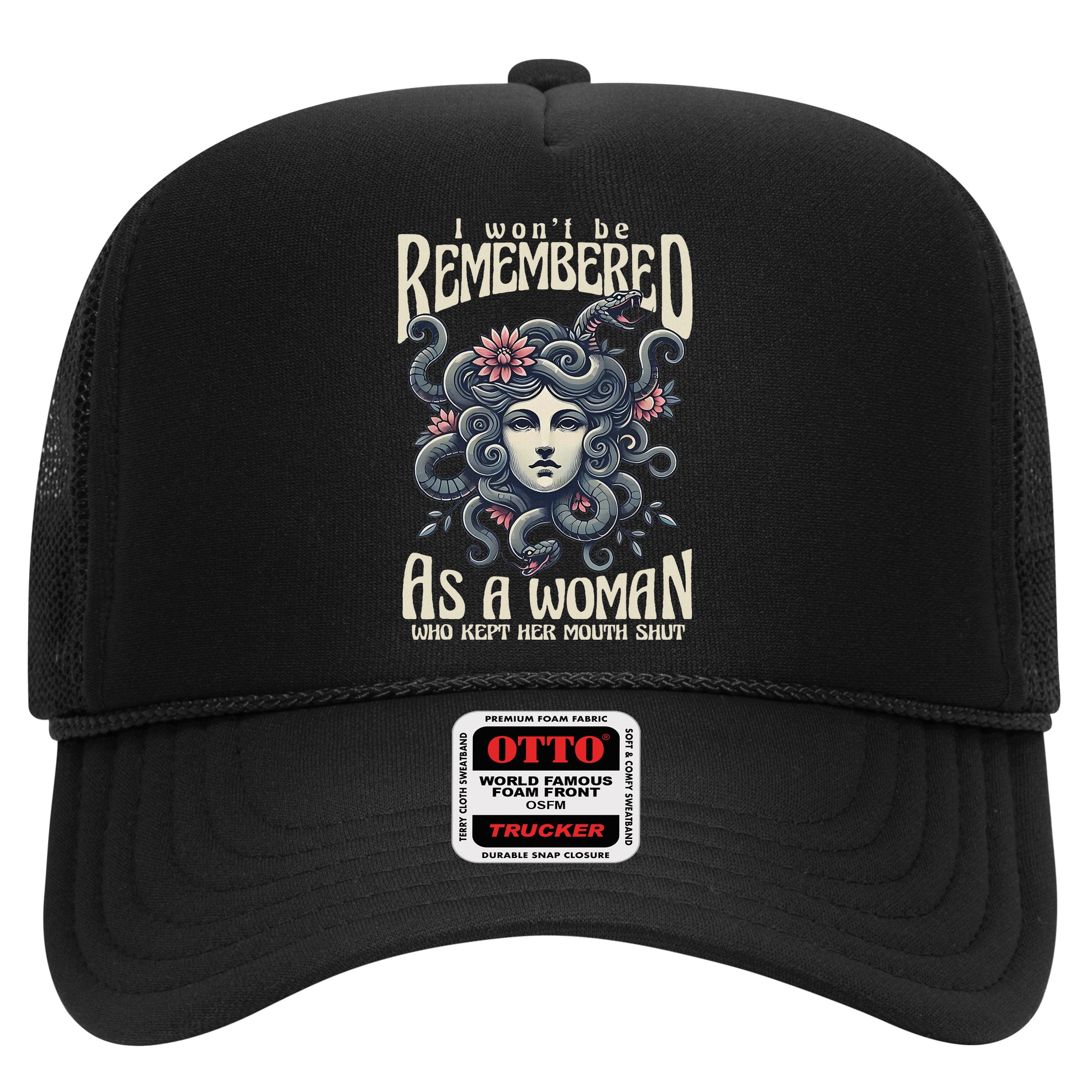 I WonT Be Remembered As A Woman Who Kept Her Mouth Shut Hat
