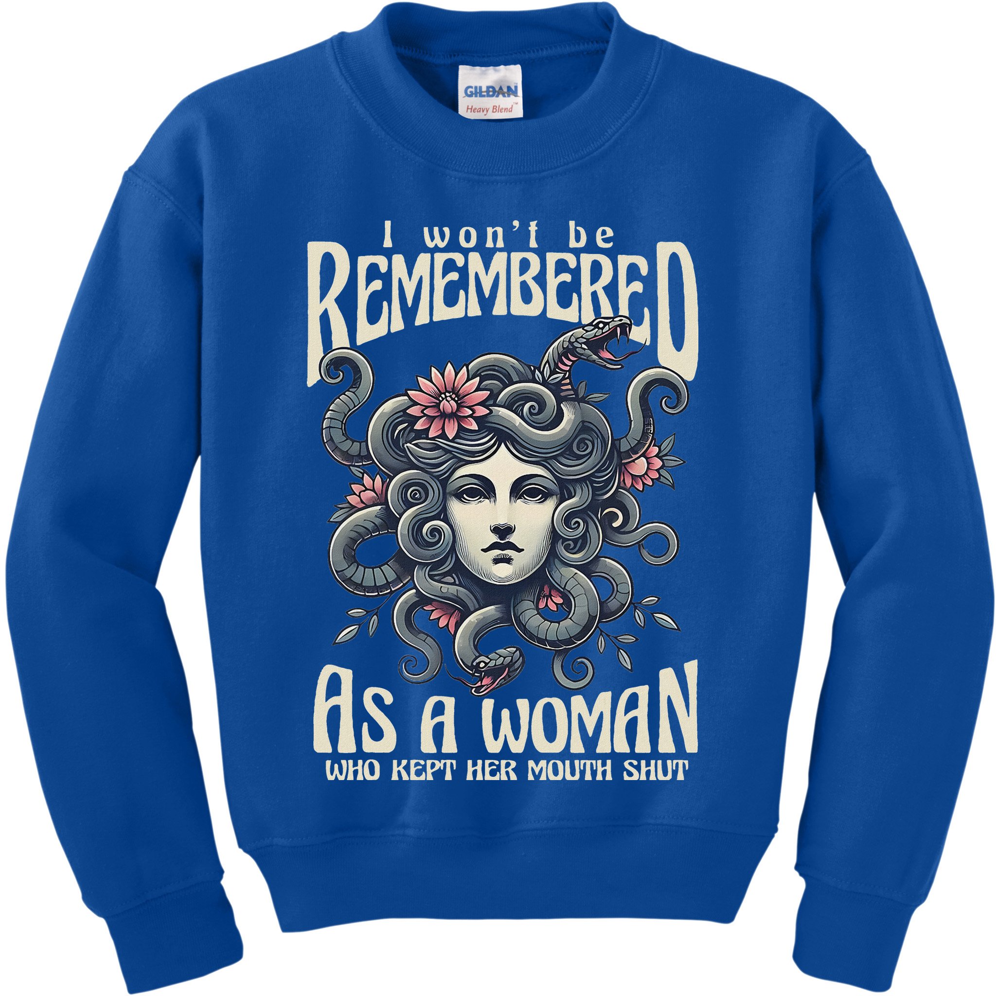 I WonT Be Remembered As A Woman Who Kept Her Mouth Shut Kids Sweatshirt