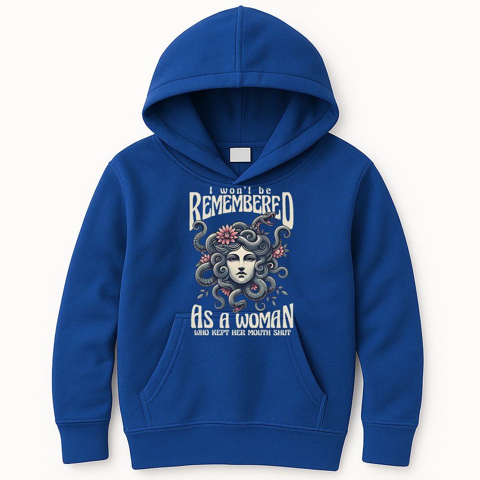 I WonT Be Remembered As A Woman Who Kept Her Mouth Shut Kids Hoodie
