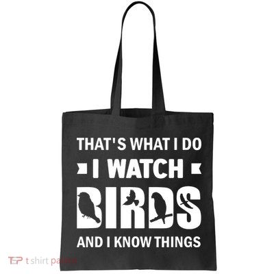 I Watch Birds And I Know Things Pet Bird Bag