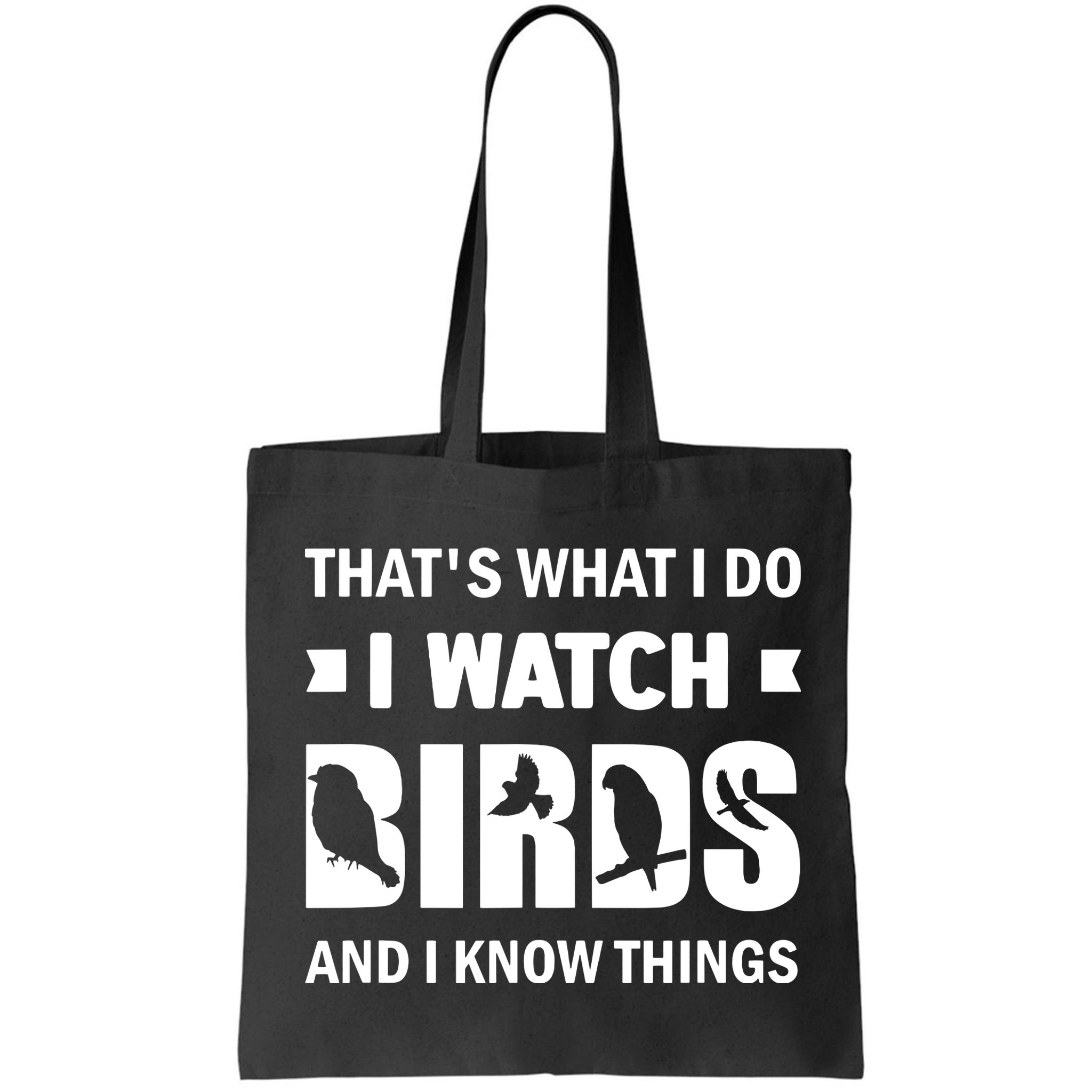 I Watch Birds And I Know Things Pet Bird Bag
