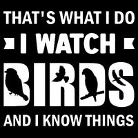 I Watch Birds And I Know Things Pet Bird Bag