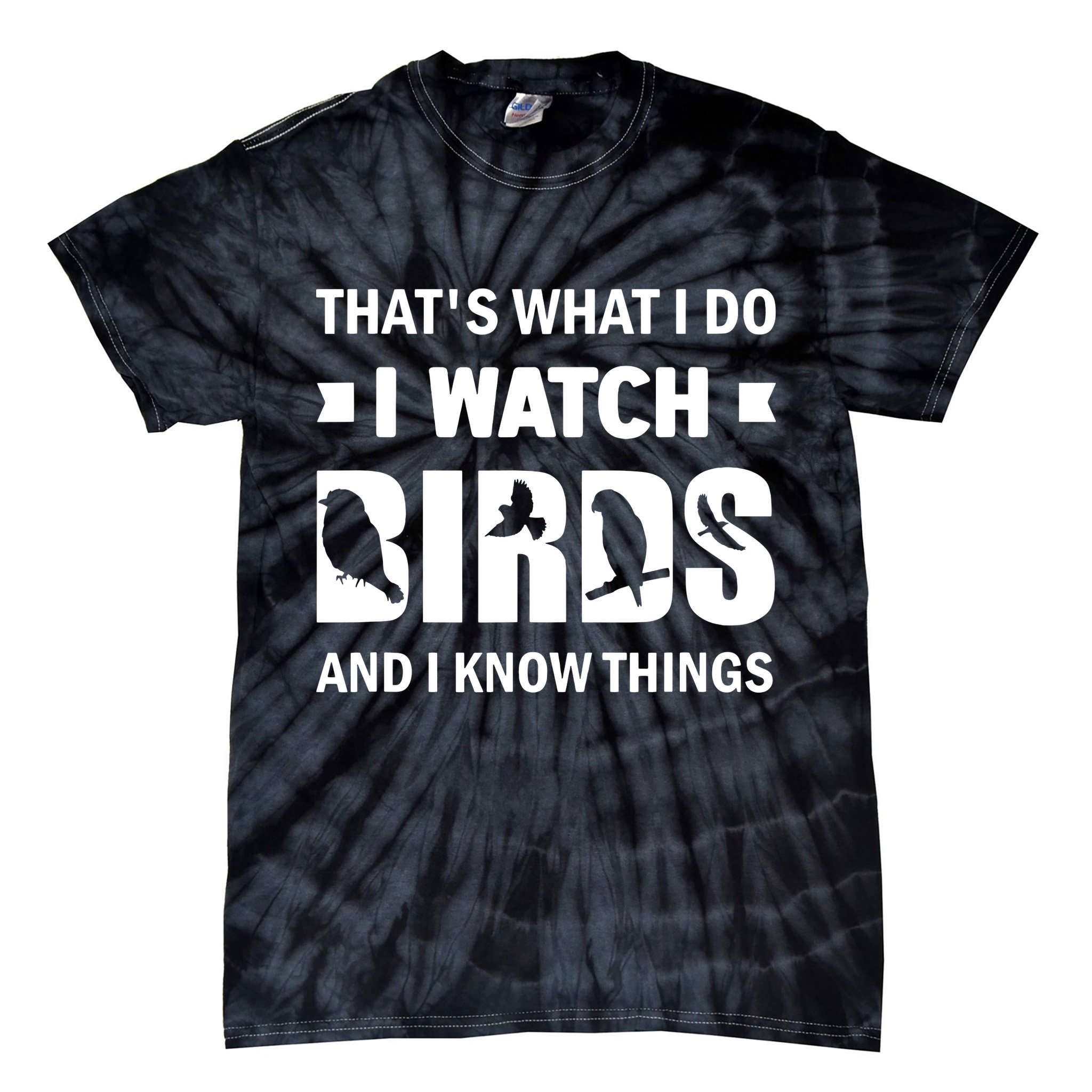 I Watch Birds And I Know Things Pet Bird Tie-Dye T-Shirt