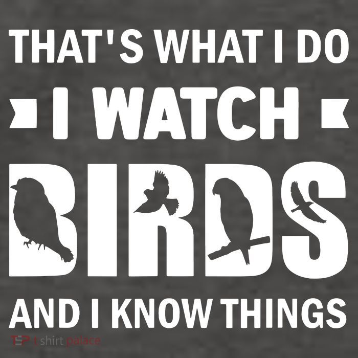 I Watch Birds And I Know Things Pet Bird Vector Backpack