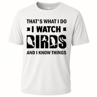 I Watch Birds And I Know Things Pet Bird Cooling Performance Crew T-Shirt