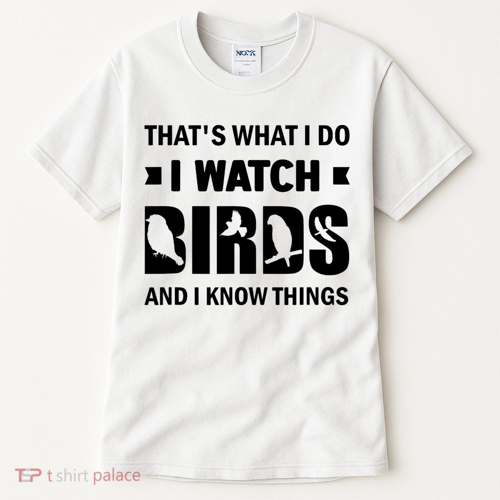 I Watch Birds And I Know Things Pet Bird Tall T-Shirt