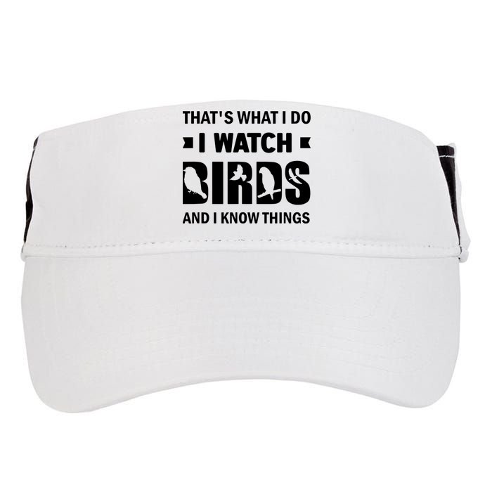 I Watch Birds And I Know Things Pet Bird Adult Drive Performance Visor