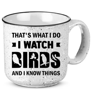 I Watch Birds And I Know Things Pet Bird 15oz Campfire Ceramic Mug