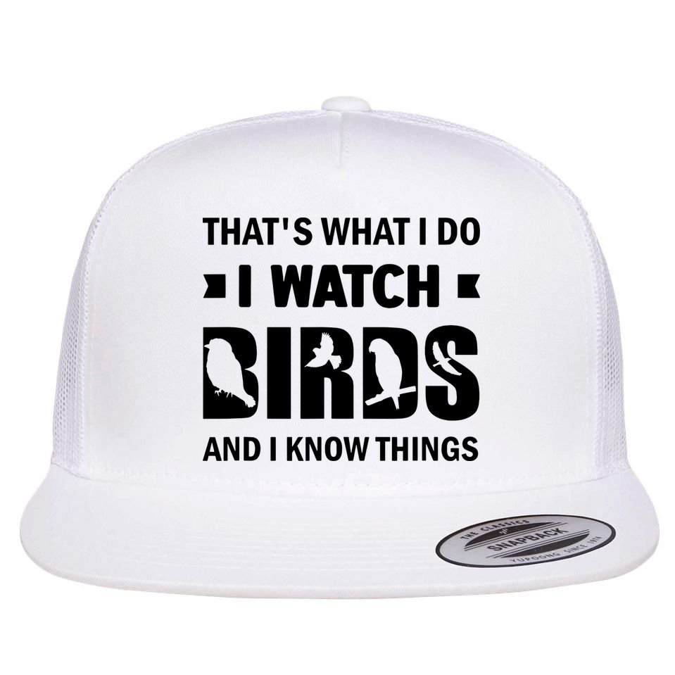 I Watch Birds And I Know Things Pet Bird Flat Bill Trucker Hat