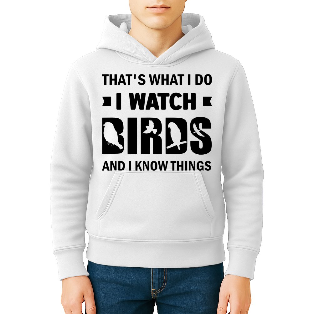 I Watch Birds And I Know Things Pet Bird Kids Hoodie