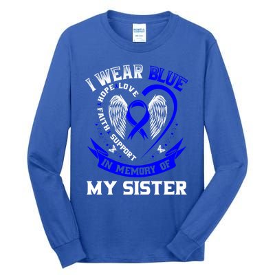 I Wear Blue In Memory Of My Sister Colon Cancer Awareness Gift Tall Long Sleeve T-Shirt