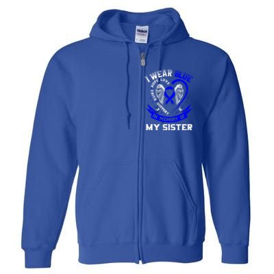 I Wear Blue In Memory Of My Sister Colon Cancer Awareness Gift Full Zip Hoodie