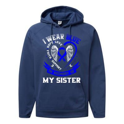 I Wear Blue In Memory Of My Sister Colon Cancer Awareness Gift Performance Fleece Hoodie