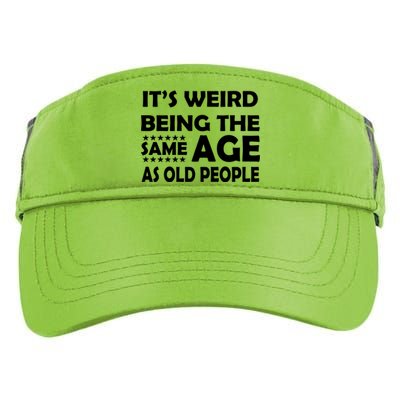 It's Weird Being The Same Age As OId People Adult Drive Performance Visor