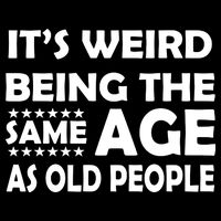 It's Weird Being The Same Age As OId People 7-Panel Snapback Hat