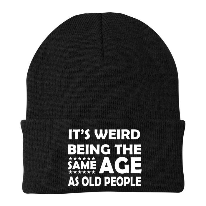 It's Weird Being The Same Age As OId People Beanie