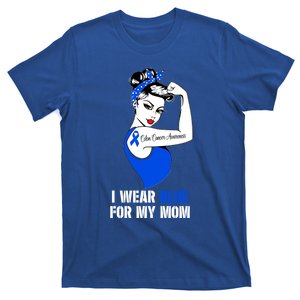 I Wear Blue For My Mom Colon Cancer Awareness Gift T-Shirt