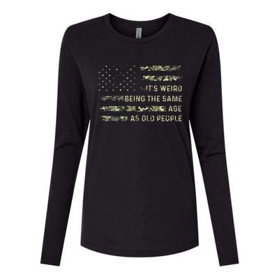 ItS Weird Being The Same Age As Old People American Flag Womens Cotton Relaxed Long Sleeve T-Shirt