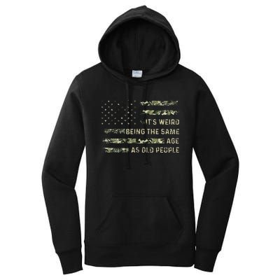 ItS Weird Being The Same Age As Old People American Flag Women's Pullover Hoodie