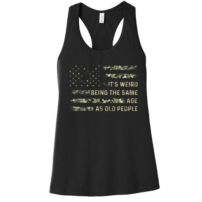 ItS Weird Being The Same Age As Old People American Flag Women's Racerback Tank