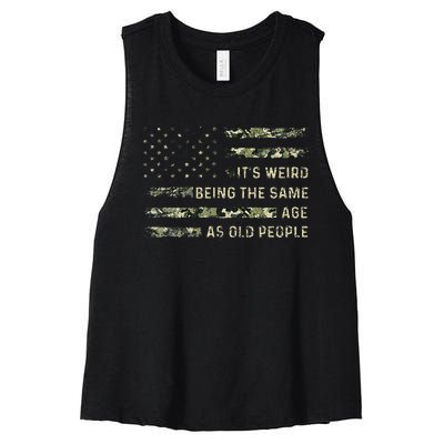 ItS Weird Being The Same Age As Old People American Flag Women's Racerback Cropped Tank