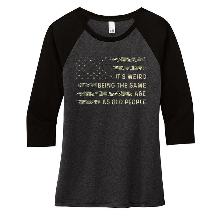 ItS Weird Being The Same Age As Old People American Flag Women's Tri-Blend 3/4-Sleeve Raglan Shirt