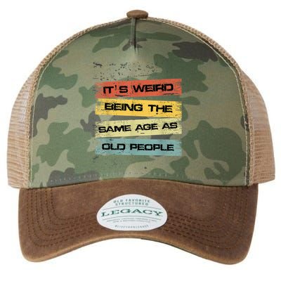 Its Weird Being The Same Age As Old People Retro Sarcastic Legacy Tie Dye Trucker Hat