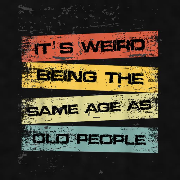 Its Weird Being The Same Age As Old People Retro Sarcastic Ladies PosiCharge Tri-Blend Wicking Tank