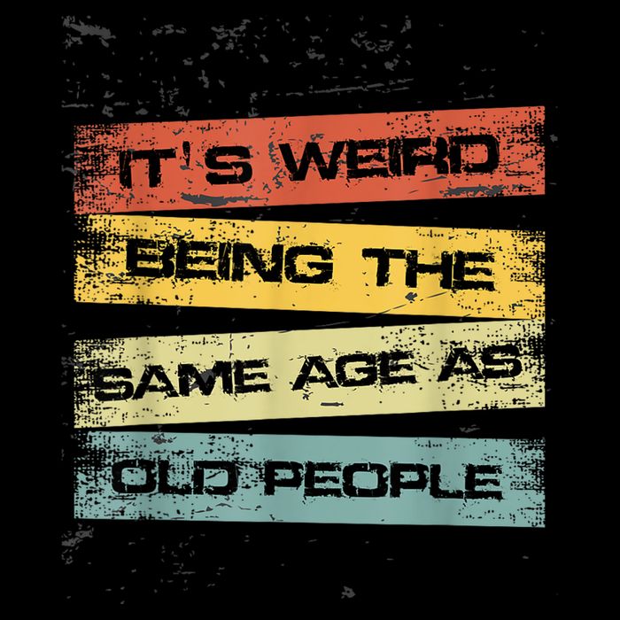 Its Weird Being The Same Age As Old People Retro Sarcastic Backpack