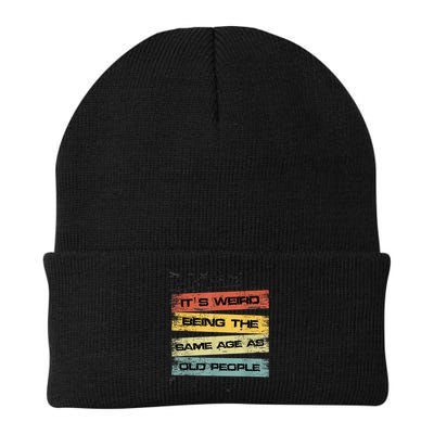 Its Weird Being The Same Age As Old People Retro Sarcastic Beanie