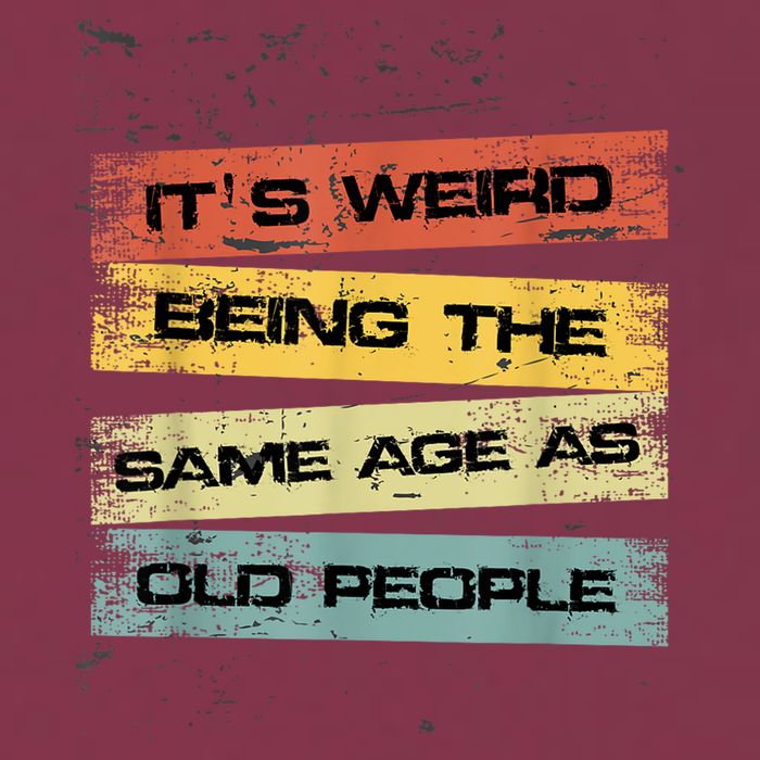 Its Weird Being The Same Age As Old People Retro Sarcastic 16oz Travel Tumbler