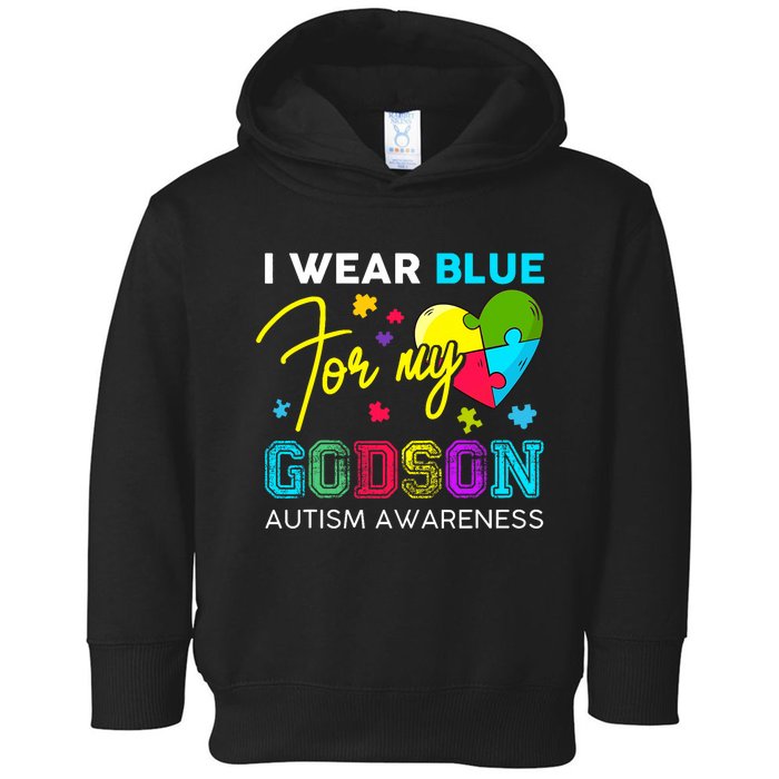 I Wear Blue For My Godson Autism Awareness Godmom Goddad Toddler Hoodie